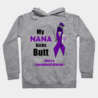 My Nana Kicks Butt Sarcoidosis Warrior Hoodie